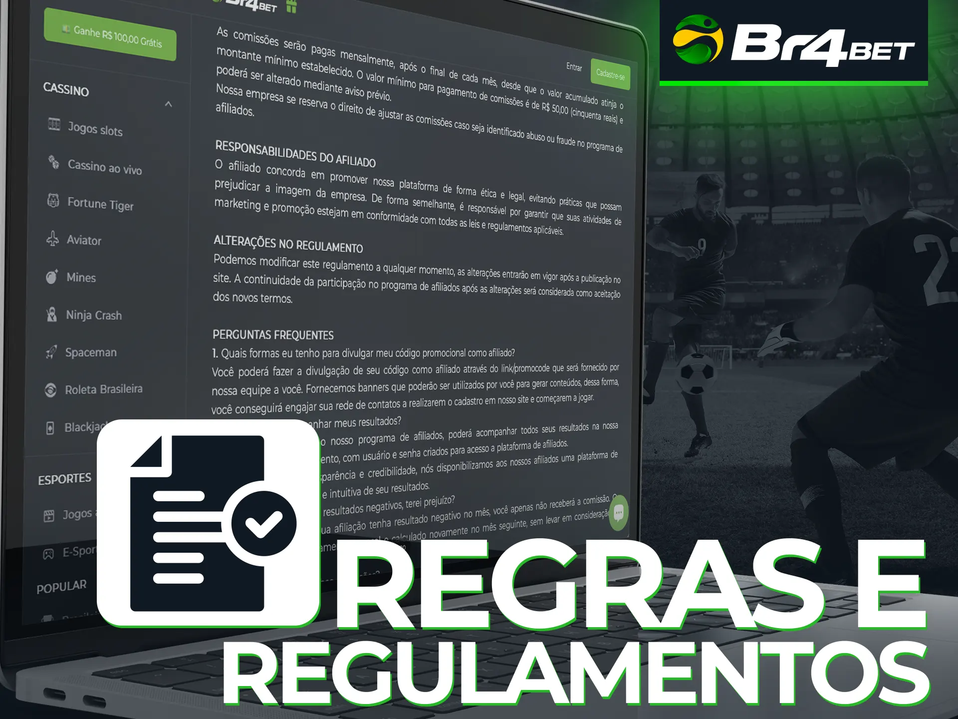 Siga as regras e regulamentos da Br4Bet para obter parcerias bem-sucedidas.