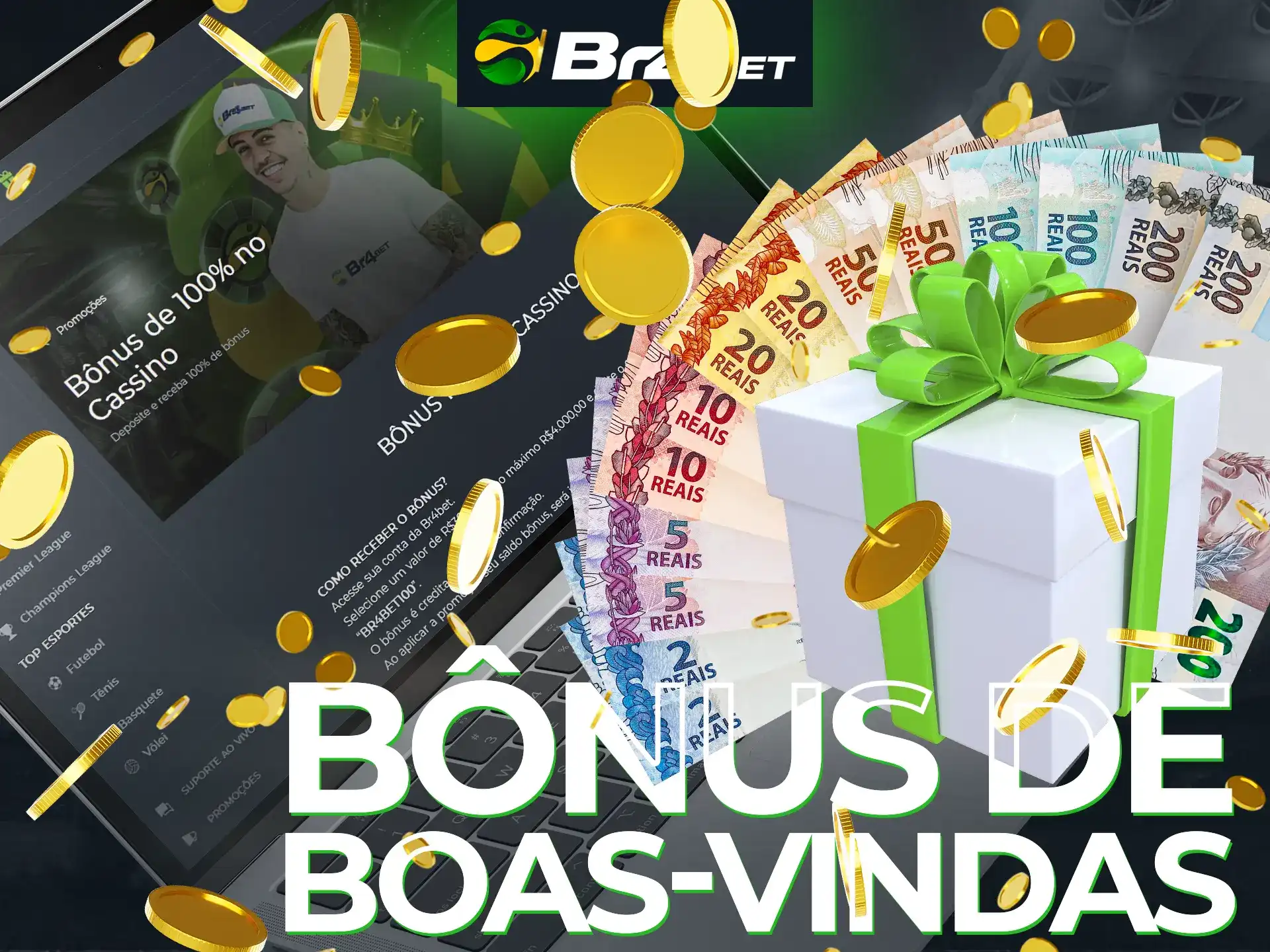 Você será recebido com um bônus de inscrição da Br4Bet.