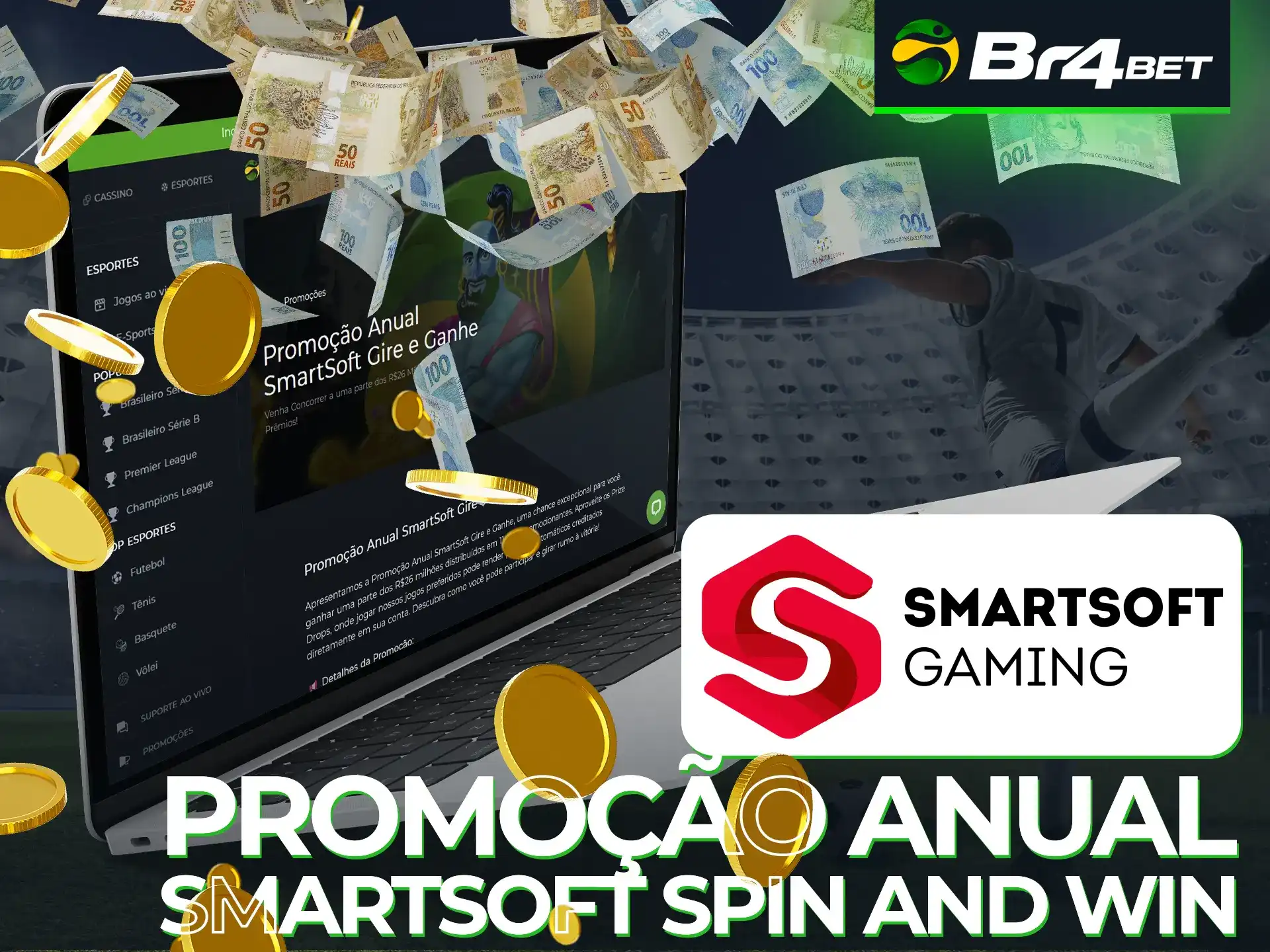 Essa excelente promoção da Br4Bet foi feita em colaboração com a SmartSoft.