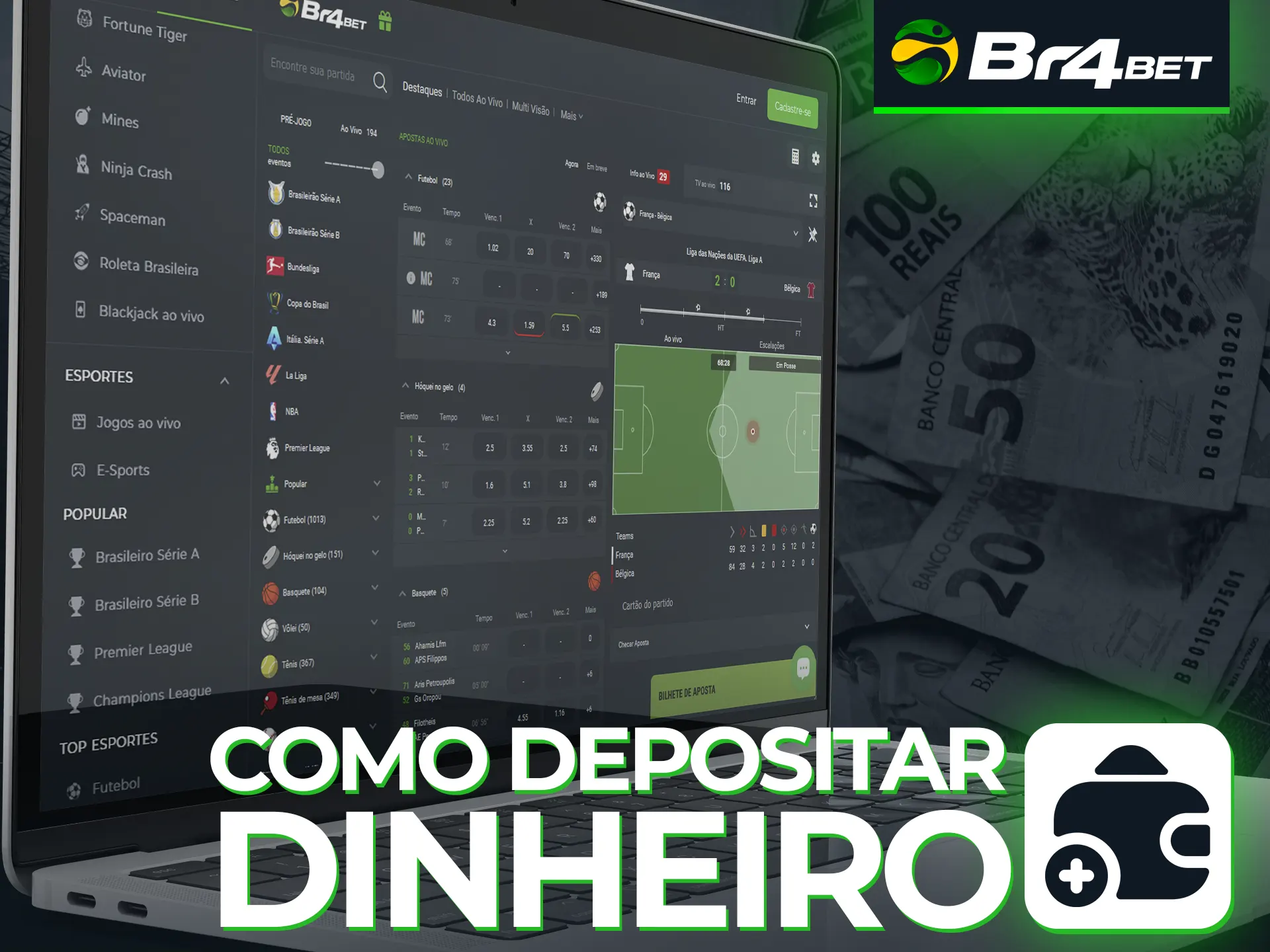 Você precisará fazer um depósito no Br4Bet.